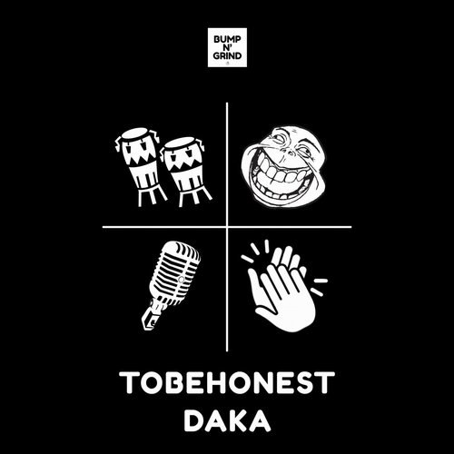 TOBEHONEST - Daka [BNG008]